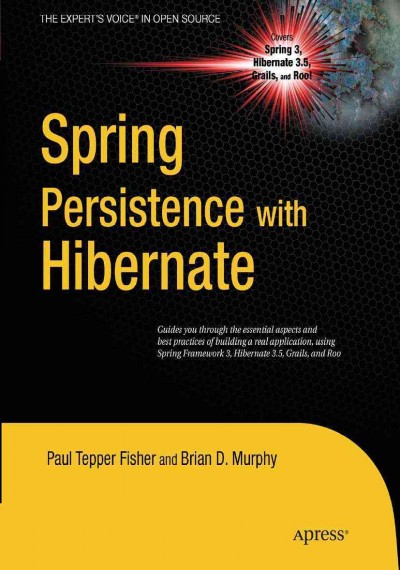 Spring persistence with Hibernate / Paul Tepper Fisher, Brian D. Murphy.