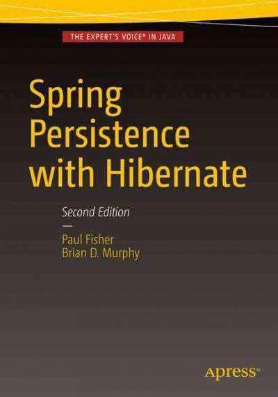 Spring persistence with Hibernate / Paul Fisher, Brian D. Murphy.