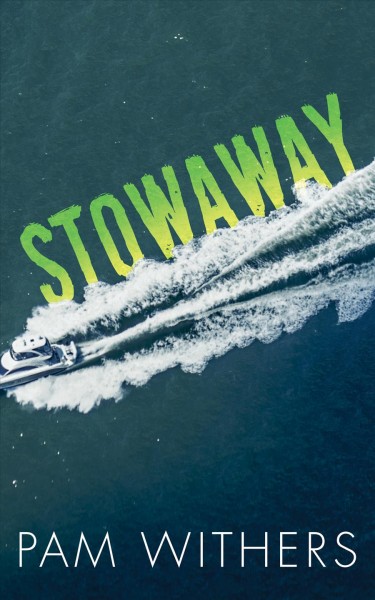 Stowaway / Pam Withers.