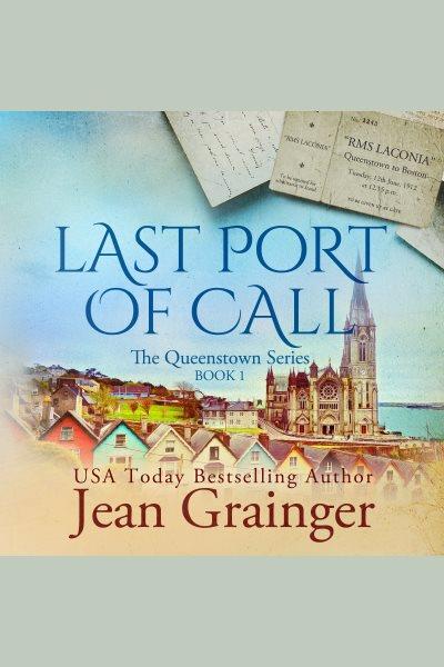 Last port of call [electronic resource] / Jean Grainger.