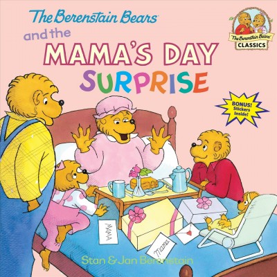 The Berenstain Bears and the mama's day surprise / by Stan & Jan Berenstain.