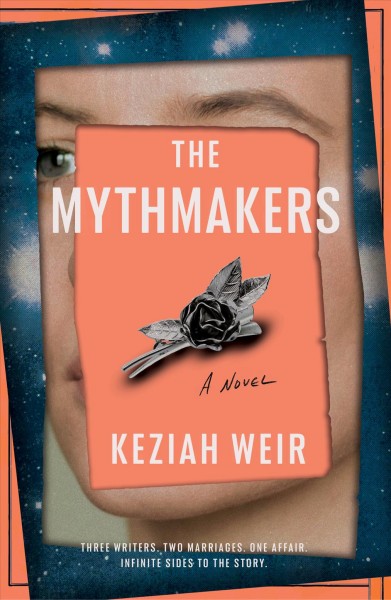 The mythmakers : a novel / Keziah Weir.