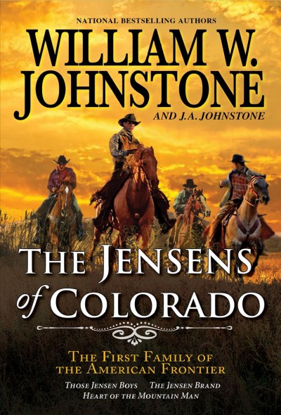 The Jensens of Colorado / William W. Johnstone with J.A. Johnstone.