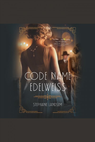 Code name Edelweiss [electronic resource] / Stephanie Landsem.