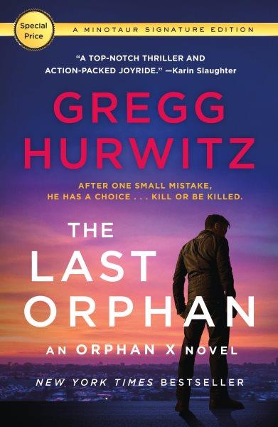 The last orphan [electronic resource] : An orphan x novel. Gregg Hurwitz.