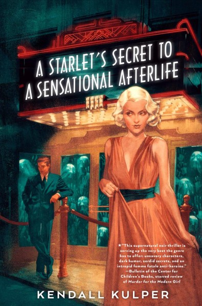 A starlet's secret to a sensational afterlife / Kendall Kulper.