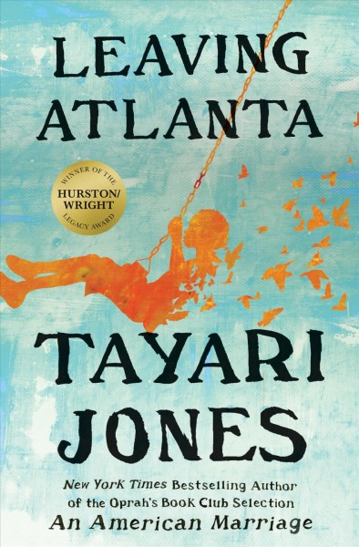 Leaving Atlanta / Tayari Jones.