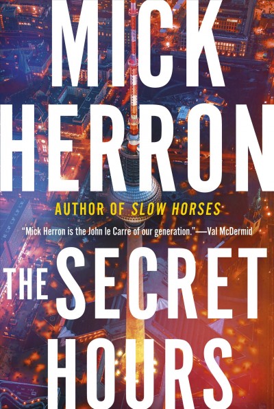 The secret hours / Mick Herron.