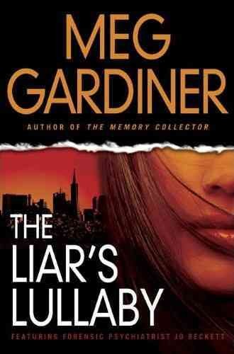 The liar's lullaby [text (large print)] / Meg Gardiner.