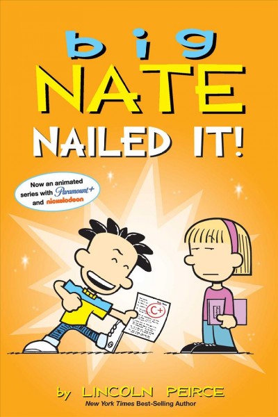 Big Nate : nailed it! / by Lincoln Peirce.
