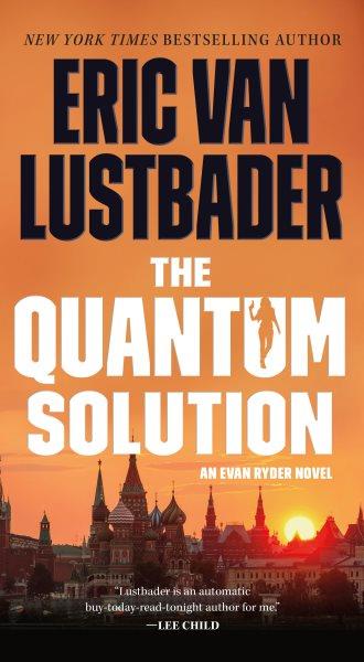 The Quantum Solution / Eric Van Lustbader.