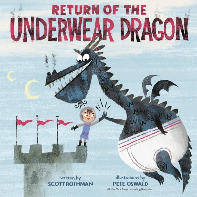 Return of the Underwear Dragon / by Scott Rothman ; illustrated by Pete Oswald.