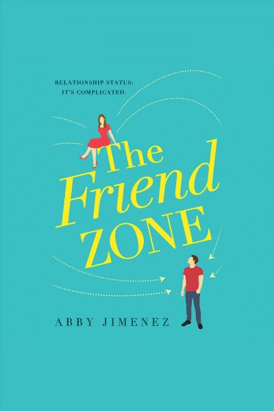 The Friend Zone [electronic resource] / Abby Jimenez.