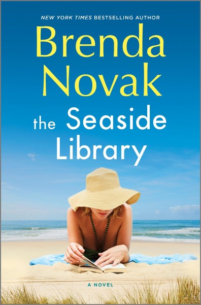 The seaside library : a novel / Brenda Novak.