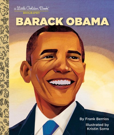 Barack Obama : by Frank Berrios ; illustrated by Kristin Sorra.