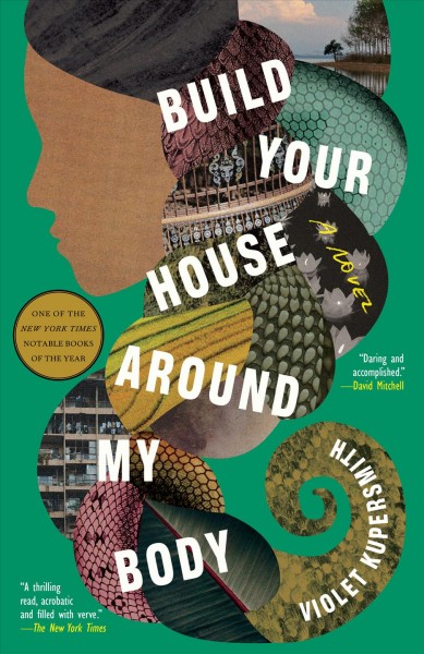 Build your house around my body ; a novel / Violet Kupersmith.