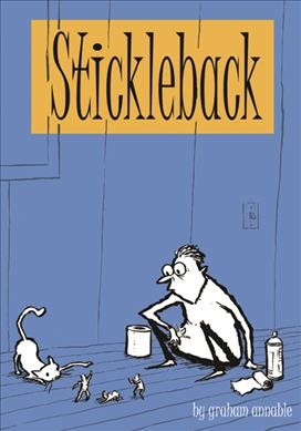 Stickleback / [by Graham Annable].