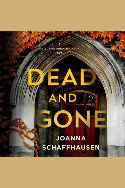 Dead and Gone : Annalisa Vega [electronic resource] / Joanna Schaffhausen.
