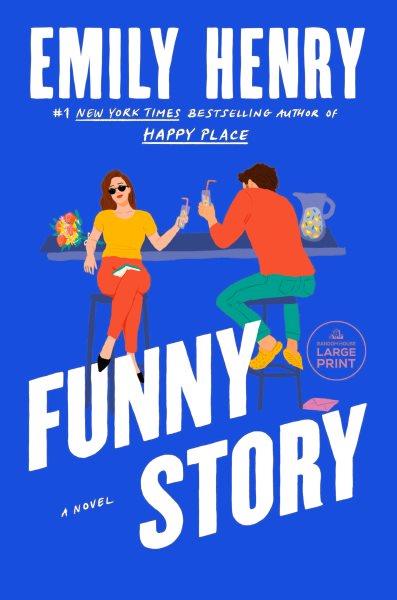 Funny story : a novel / Emily Henry.
