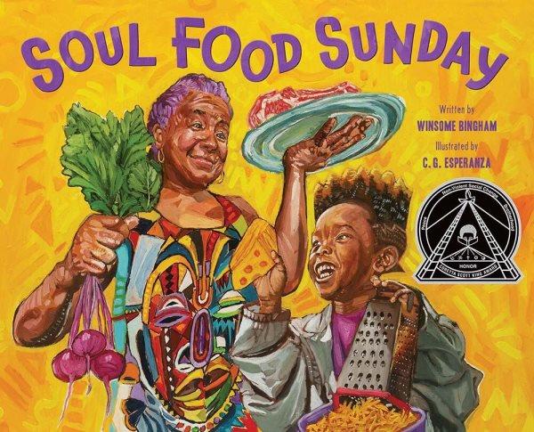 Soul food Sunday / written by Winsome Bingham ; illustrated by C. G. Esperanza.