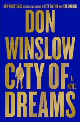 City of Dreams : A Novel [electronic resource] / Don Winslow.