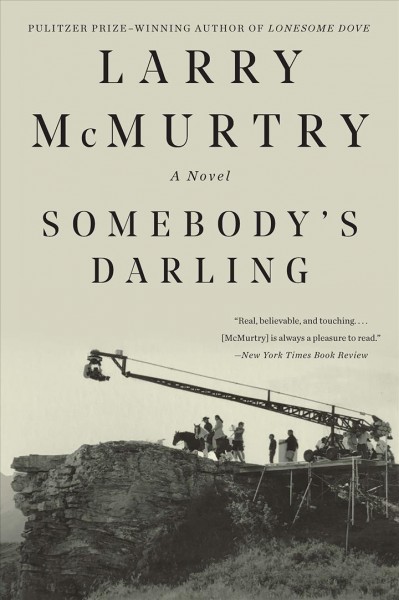 Somebody's darling : a novel / Larry McMurtry.