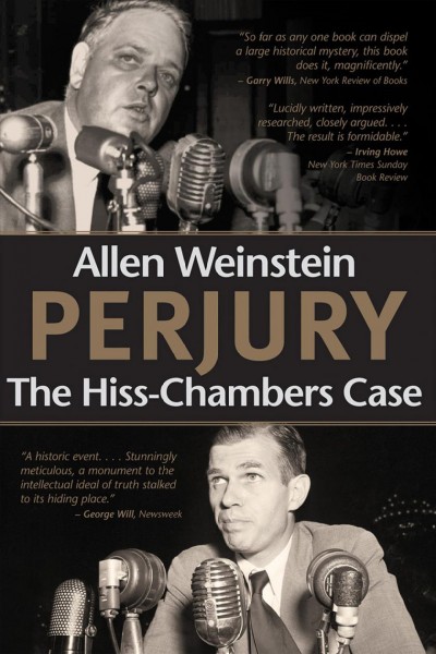 Perjury : the Hiss-Chambers case / Allen Weinstein.