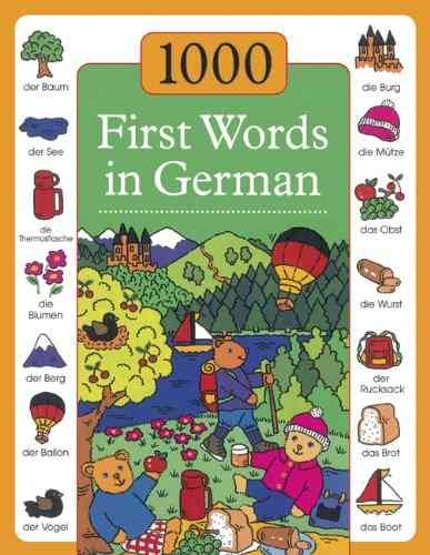 1000 first words in German / written by Nicola Baxter ; translated by Andrea Kenkmann ; illustrated by Susie Lacome.