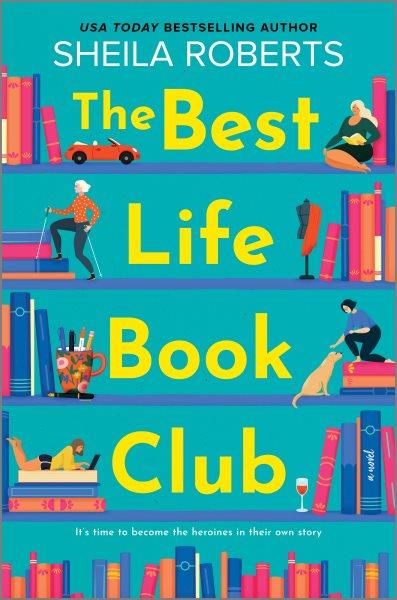 The best life book club / Sheila Roberts.