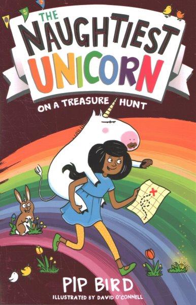 The naughtiest unicorn on a treasure hunt / Pip Bird ; illustrated by David O'Connell.