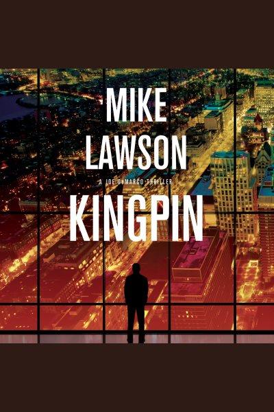 Kingpin [electronic resource] / Mike Lawson.
