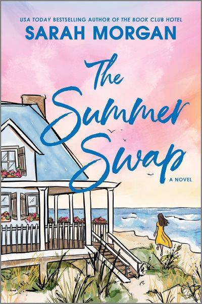 Summer Swap : A Novel.