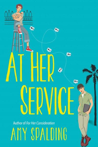 At Her Service : Out in Hollywood [electronic resource] / Amy Spalding.