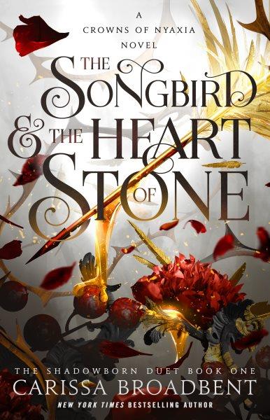 THE SONGBIRD & THE HEART OF STONE.
