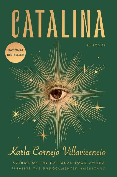 Catalina : a novel / Karla Cornejo Villavicencio.