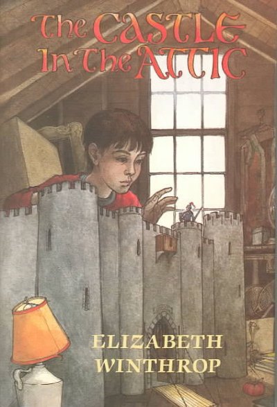 The castle in the attic / Elizabeth Winthrop ; frontispiece and chapter title decorations by Trina Schart Hyman.