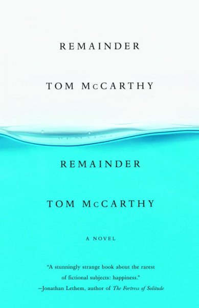 Remainder / Tom McCarthy.