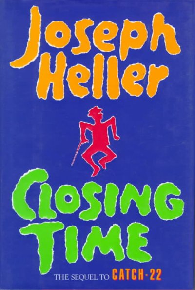 Closing time : a novel / by Joseph Heller.