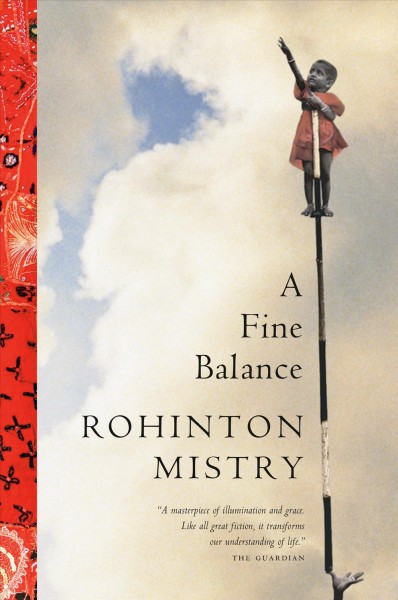 A fine balance / Rohinton Mistry ; with afterword by Pico Iyer.