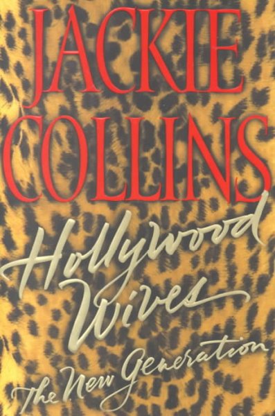 Hollywood wives : the new generation  / Jackie Collins.