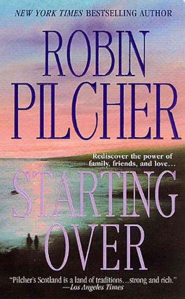 Starting over / Robin Pilcher.