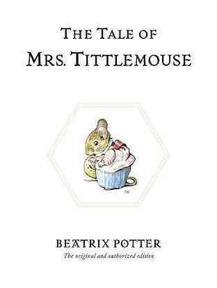 The tale of Mrs. Tittlemouse / by Beatrix Potter.