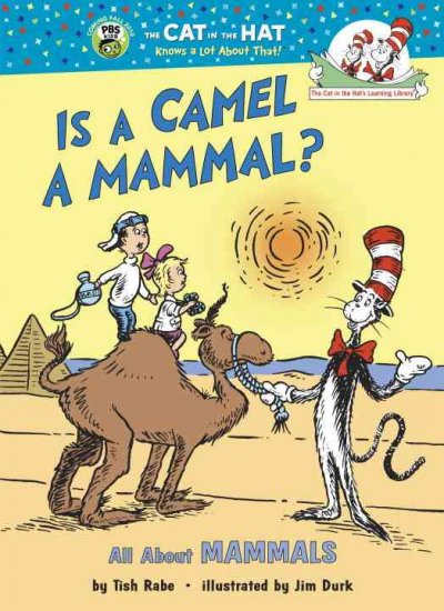 Is a camel a mammal? / by Tish Rabe ; illustrated by Jim Durk.