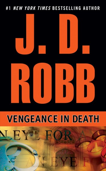 Vengeance in death / J.D. Robb.