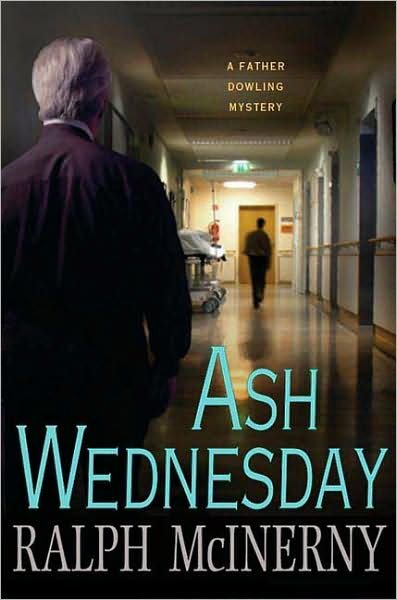 Ash Wednesday : a Father Dowling mystery / Ralph McInerny.