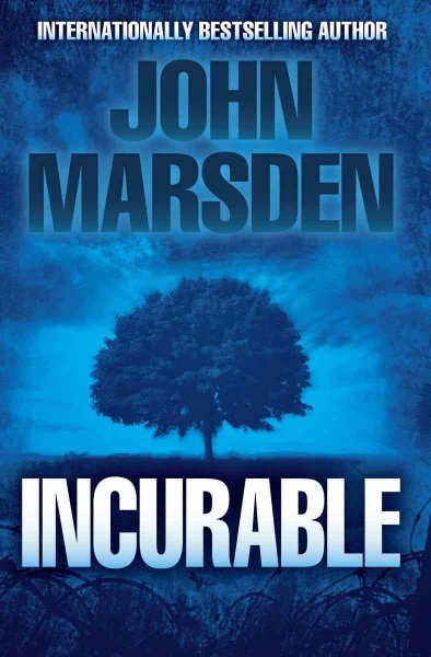 Incurable / John Marsden.