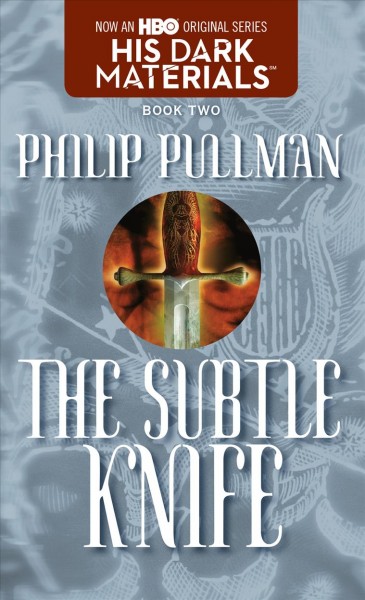 The subtle knife [text] / : His dark materials: Bk. 2 / Philip Pullman.