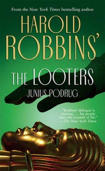 The looters / Harold Robbins and Junius Podrug.