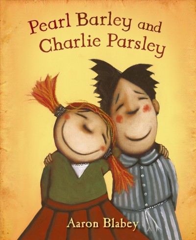 Pearl Barley and Charlie Parsley / Aaron Blabey.