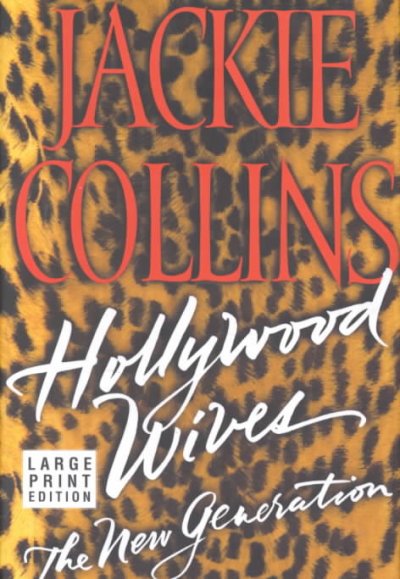 Hollywood wives--the new generation / by Jackie Collins.
